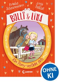 Bulli & Lina (Band 1) - Ein Pony verliebt sich - Frauke Scheunemann - E-Book