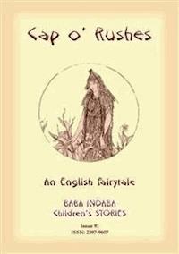 CAP O' RUSHES - An English fairy tale - Anon E Mouse - E-Book