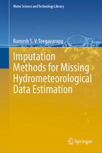 Imputation Methods for Missing Hydrometeorological Data Estimation - Ramesh S.V. Teegavarapu - E-Book