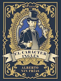 El carácter inglés - Alberto Nin Frías - E-Book