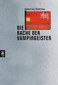 Supernatural Secret Agency - Die Rache der Vampirgeister - Andreas Gößling - E-Book