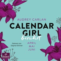 Calendar Girl – Berührt (Calendar Girl Quartal 2) - Audrey Carlan - Hörbuch