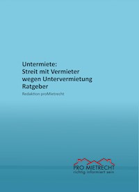 Untermiete: Streit mit Vermieter wegen Untervermietung - Redaktion proMietrecht - E-Book