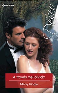 A traves del olvido - Metsy Hingle - E-Book