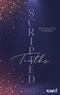 Scripted 2: Truths - Magdalena Gammel - E-Book