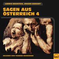 Sagen aus Österreich 4 - Ludwig Bechstein  - Hörbuch