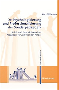 De-Psychologisierung und Professionalisierung der Sonderpädagogik - Marc Willmann - E-Book