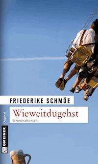 Wieweitdugehst - Friederike Schmöe - E-Book