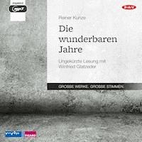 Die wunderbaren Jahre - Reiner Kunze - Hörbuch
