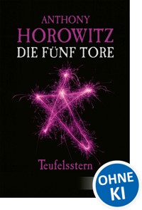 Die fünf Tore (Band 2) - Teufelsstern - Anthony Horowitz - E-Book
