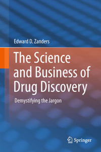 The Science and Business of Drug Discovery - Edward D. Zanders - E-Book
