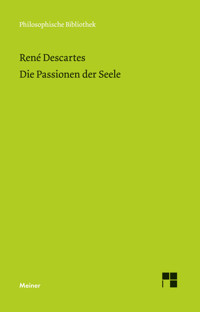 Die Passionen der Seele - Rene Descartes - E-Book