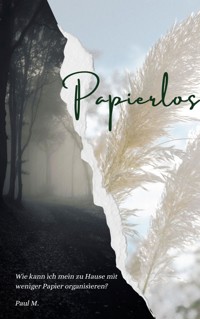 Papierlos - Paul M. - E-Book