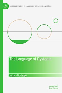 The Language of Dystopia - Jessica Norledge - E-Book
