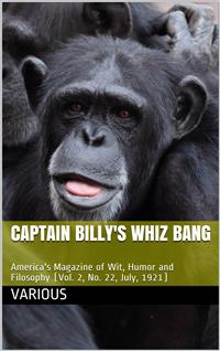 Captain Billy's Whiz Bang, Vol. 2, No. 22, July, 1921 / America's Magazine of Wit, Humor and Filosophy - Various - E-Book