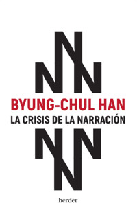 La crisis de la narración - Byung-Chul Han - E-Book