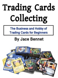 Trading Cards Collecting - Jace Bennet - E-Book