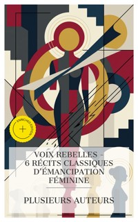 Voix Rebelles – 6 Récits Classiques d'Émancipation Féminine - Madame De La Fayette - E-Book