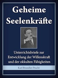 Geheime Seelenkräfte - Karl Brandler-pracht - E-Book