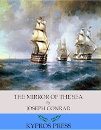 The Mirror of the Sea - Joseph Conrad - E-Book