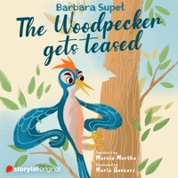 The Woodpecker gets teased - Barbara Supel - Hörbuch