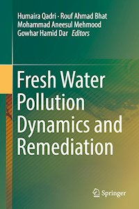 Fresh Water Pollution Dynamics and Remediation - - E-Book