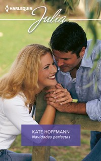 Navidades perfectas - Kate Hoffmann - E-Book