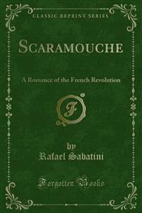 Scaramouche - Rafael Sabatini - E-Book