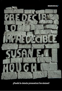 Predecir lo impredecible - Susan E. Hough - E-Book