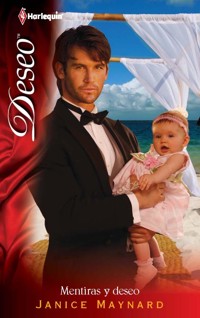 Mentiras y deseo - Janice Maynard - E-Book