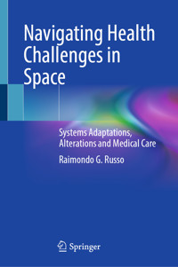 Navigating Health Challenges in Space - Raimondo G. Russo - E-Book