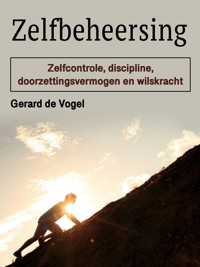 Zelfbeheersing - Gerard de Vogel - E-Book