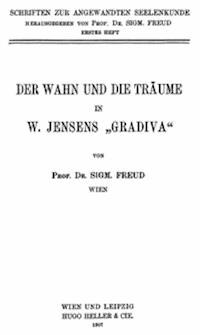 Der Wahn und die Träume in W. Jensens »Gradiva« - Freud, Sigmund - kostenlos E-Book