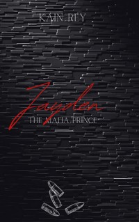 Jayden - The mafia prince - Kain Rey - E-Book