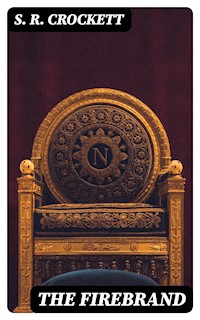 The Firebrand - S. R. Crockett - E-Book