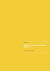 Märchen von liegengebliebenen Mädchen - Nicole Bienert - E-Book