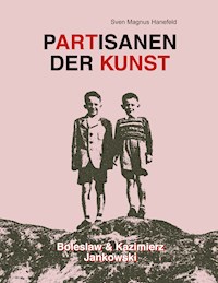 Partisanen der Kunst - Kazimierz Jankowski - E-Book