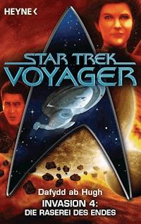 Star Trek - Voyager: Die Raserei des Endes - Dafydd  Hugh - E-Book