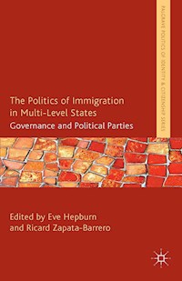 The Politics of Immigration in Multi-Level States - - E-Book