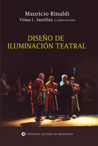 Diseño de iluminación teatral - Mauricio Rinaldi - E-Book
