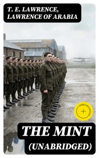 The Mint (Unabridged) - T.E. Lawrence - E-Book