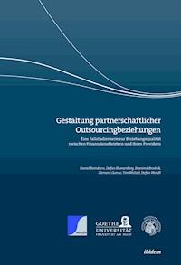 Gestaltung partnerschaftlicher Outsourcingbeziehungen - Daniel Beimborn - E-Book