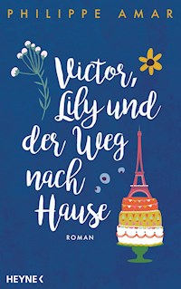 Victor, Lily und der Weg nach Hause - Philippe Amar - E-Book