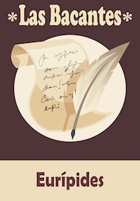 Las Bacantes - Euripides - E-Book