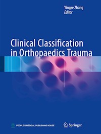Clinical Classification in Orthopaedics Trauma - - E-Book