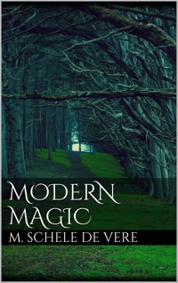 Modern Magic - M. Schele De Vere - E-Book
