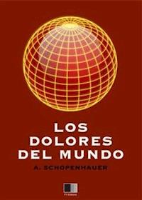 Los dolores del mundo - Arthur Schopenhauer - E-Book