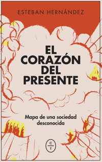 El corazón del presente - Esteban Hernández - E-Book