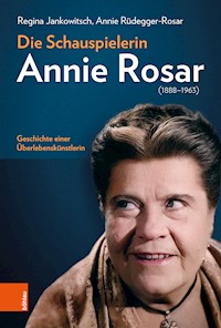 Die Schauspielerin Annie Rosar (1888-1963) - Regina Jankowitsch - E-Book