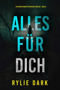 Alles für dich (Ein Hayden-Smart-FBI-Thriller – Band 4) - Rylie Dark - E-Book